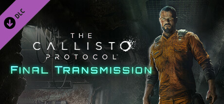 The Callisto Protocol™ - Final Transmission