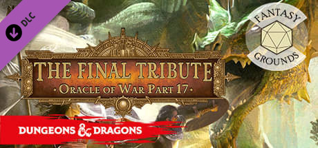 Fantasy Grounds - DD Adventurers League EB-17 The Final Tribute