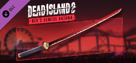 Dead Island 2 - Reds Demise Katana