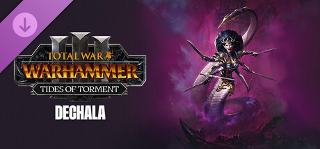 Total War: WARHAMMER III — Дехала — Tides of Torment