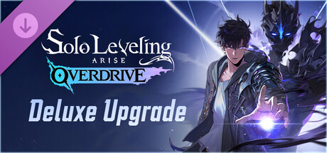 Solo Leveling: ARISE OVERDRIVE - Deluxe Upgrade