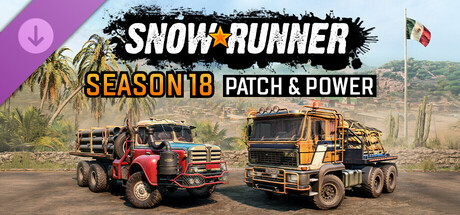 SnowRunner - Season 18: Patch & Power