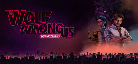 The Wolf Among Us Remastered