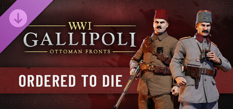 Gallipoli - Ordered to Die Pack