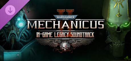 Warhammer 40,000: Mechanicus II – In-game Legacy Soundtrack
