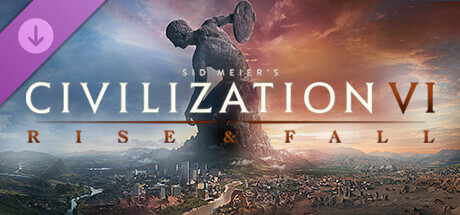 Sid Meiers Civilization VI: Rise and Fall